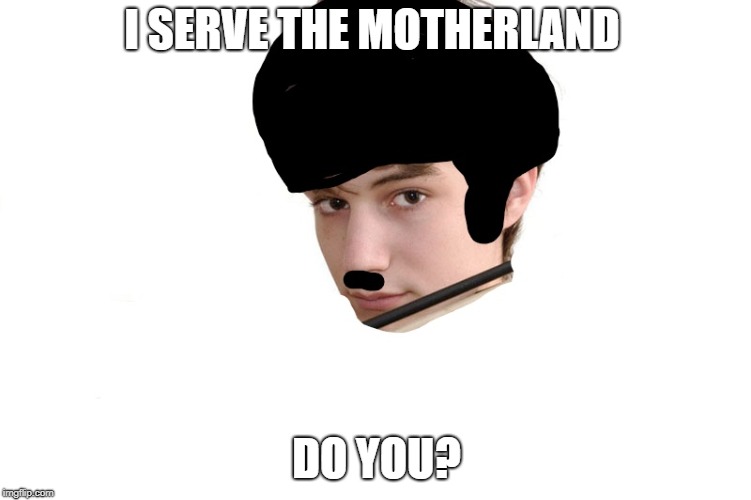 I SERVE THE MOTHERLAND; DO YOU? | image tagged in gifs,russia | made w/ Imgflip meme maker