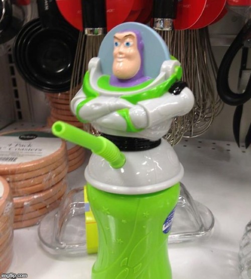 Take a sip! Buzz knows you're thirsty! |  . | image tagged in fail,toy fail,fail week,buzz lightyear | made w/ Imgflip meme maker