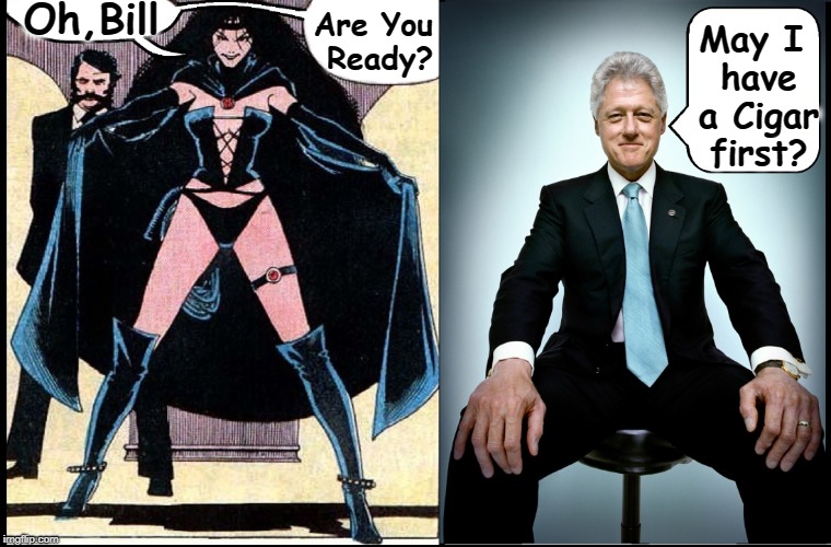 Superheroine Monica Lewd-Winkski Strikes Again | Oh,Bill; Are You Ready? May I have a Cigar first? | image tagged in vince vance,blue dress,bill clinton,selene,marvel comics,monica lewinsky | made w/ Imgflip meme maker
