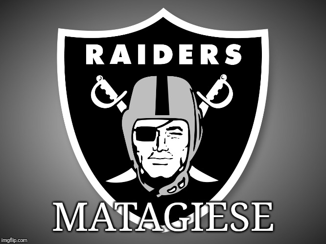Oakland Raiders Logo |  MATAGIESE | image tagged in oakland raiders logo | made w/ Imgflip meme maker