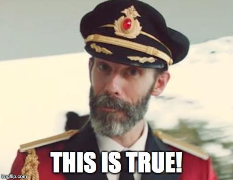 Captain Obvious | THIS IS TRUE! | image tagged in captain obvious | made w/ Imgflip meme maker