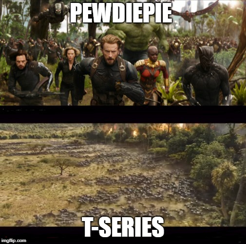It will end just like the movie | PEWDIEPIE; T-SERIES | image tagged in avengers infinity war,avengers,pewdiepie,t-series | made w/ Imgflip meme maker