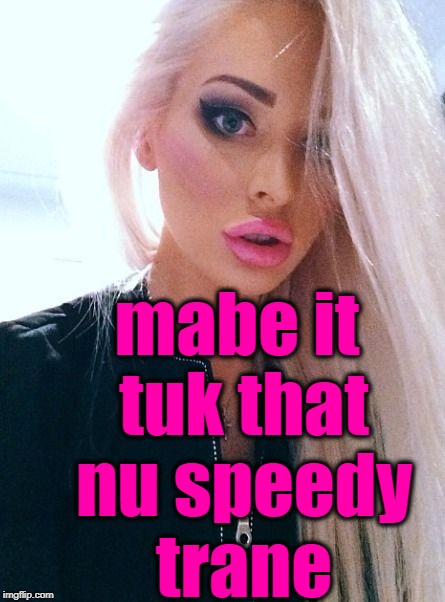 shrug | mabe it tuk that nu speedy trane | image tagged in shrug | made w/ Imgflip meme maker