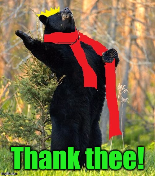 drama queen | Thank thee! | image tagged in drama queen | made w/ Imgflip meme maker