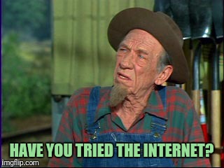 HAVE YOU TRIED THE INTERNET? | made w/ Imgflip meme maker