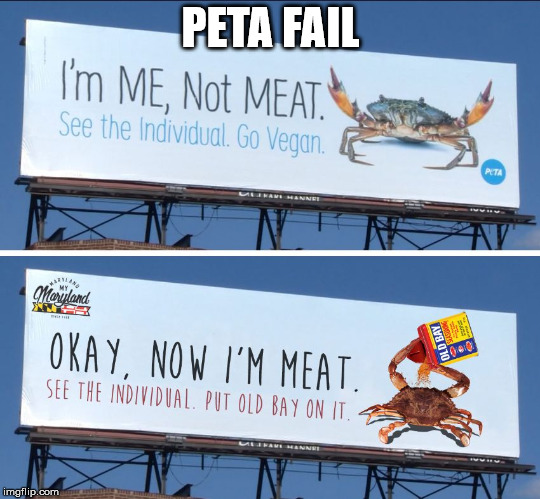 PETA FAIL | image tagged in peta crabs | made w/ Imgflip meme maker