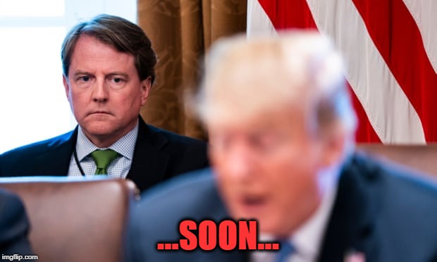 Time's Running Out | ...SOON... | image tagged in trump,impeach trump,robert mueller,don mcgahn | made w/ Imgflip meme maker