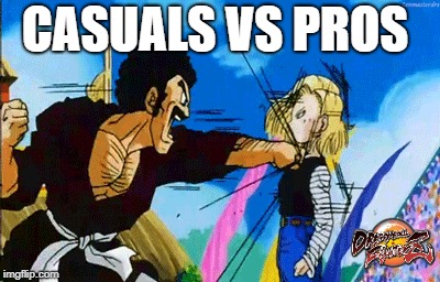 Casual vs Pro  | CASUALS VS PROS | image tagged in dbz,casual | made w/ Imgflip meme maker