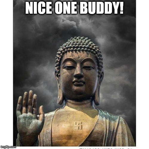 NICE ONE BUDDY! | made w/ Imgflip meme maker