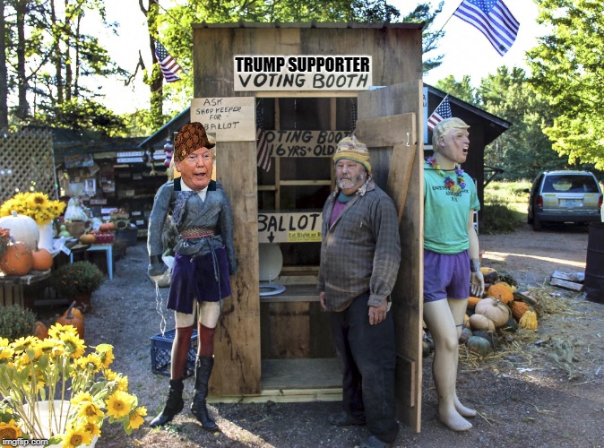 Official Trump Supporter Voting Booth | TRUMP SUPPORTER | image tagged in trump,shit,voters | made w/ Imgflip meme maker
