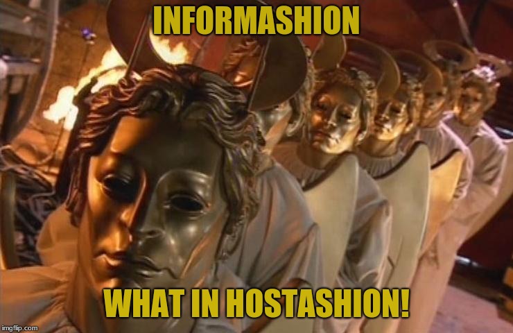 TheHost | INFORMASHION WHAT IN HOSTASHION! | image tagged in thehost | made w/ Imgflip meme maker