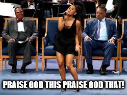 Aretha Franklin's funeral. | PRAISE GOD THIS PRAISE GOD THAT! | image tagged in aretha franklin,religious sermon,disrespect | made w/ Imgflip meme maker