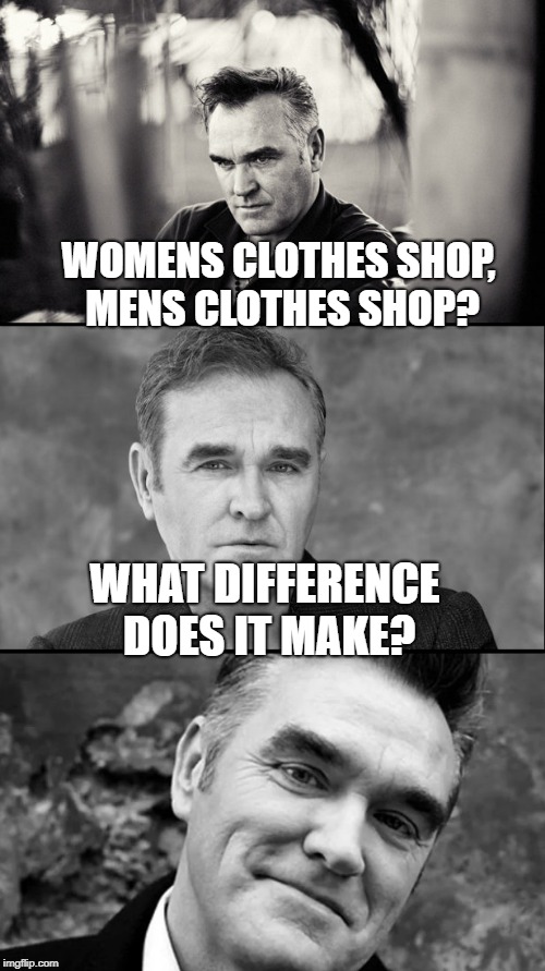 WOMENS CLOTHES SHOP, MENS CLOTHES SHOP? WHAT DIFFERENCE DOES IT MAKE? | made w/ Imgflip meme maker