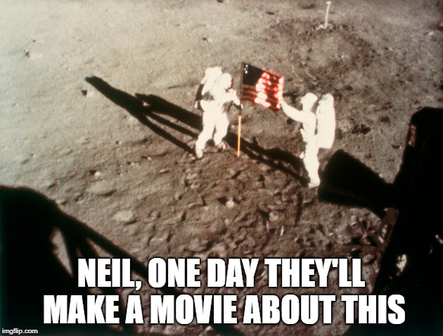 NEIL, ONE DAY THEY'LL MAKE A MOVIE ABOUT THIS | image tagged in american flag | made w/ Imgflip meme maker