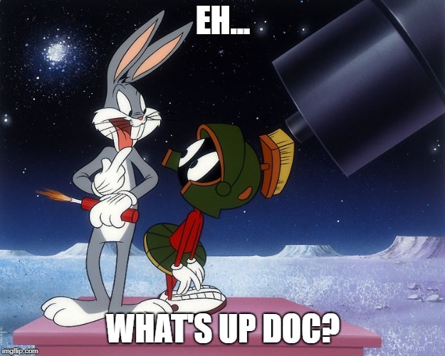 EH... WHAT'S UP DOC? | made w/ Imgflip meme maker