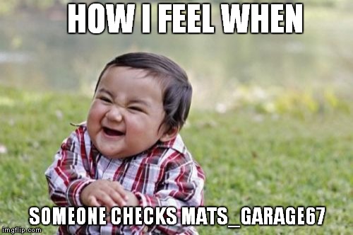 how i feel when | HOW I FEEL WHEN; SOMEONE CHECKS MATS_GARAGE67 | image tagged in memes,evil toddler,how i feel,cycling,bicycle | made w/ Imgflip meme maker