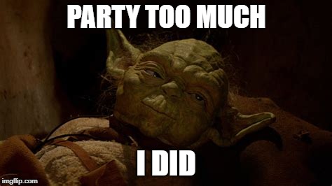 PARTY TOO MUCH I DID | made w/ Imgflip meme maker
