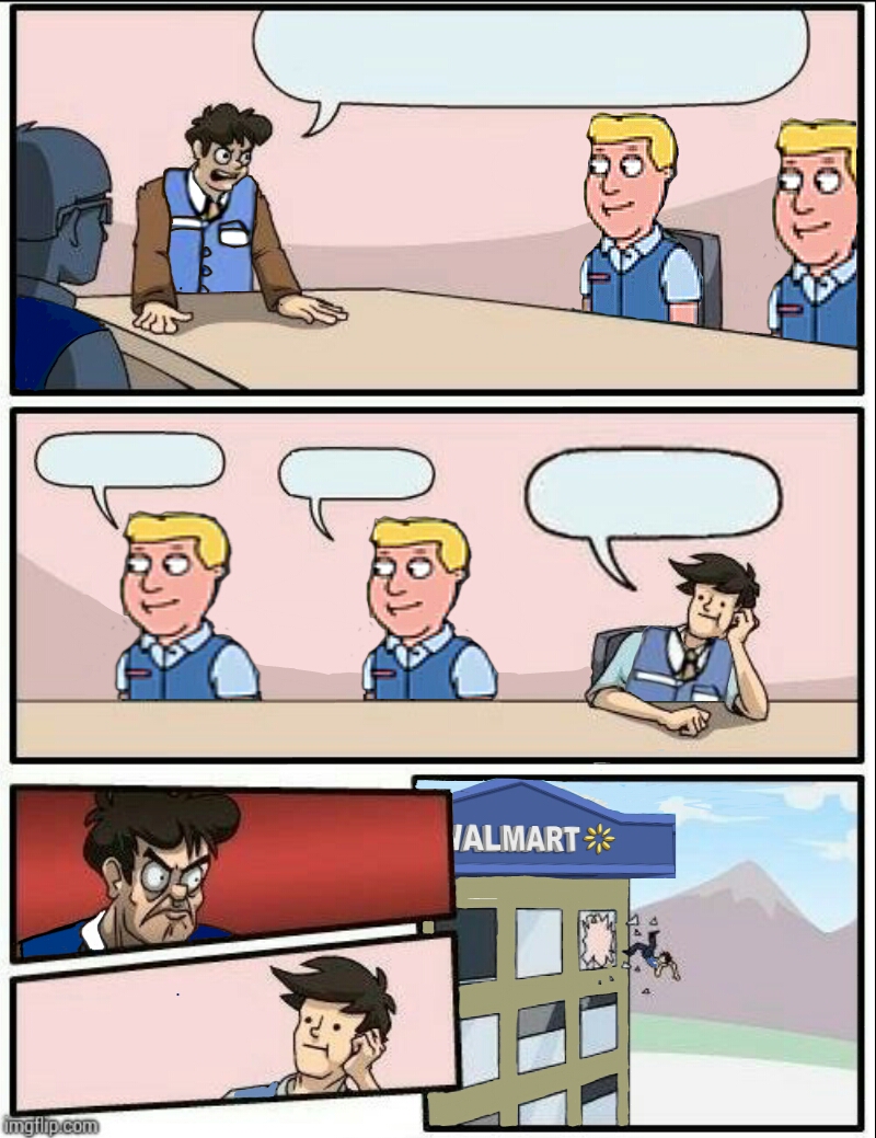 Walmart boardroom meeting Meme Generator. 