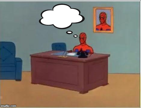 High Quality Spider-man Comp desk bored Blank Meme Template