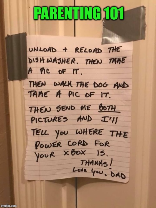 Way to go, Dad! |  PARENTING 101 | image tagged in good,parenting,chores,first,xbox,dad jokes | made w/ Imgflip meme maker