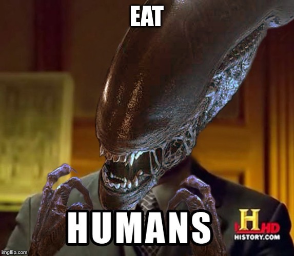 Humans | EAT | image tagged in humans | made w/ Imgflip meme maker