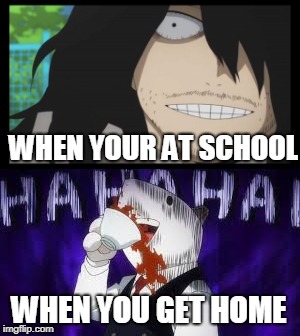 Bnha-Azawa(sorry if spelt wrong)  and Nezu meme | WHEN YOUR AT SCHOOL; WHEN YOU GET HOME | image tagged in boku no hero academia | made w/ Imgflip meme maker