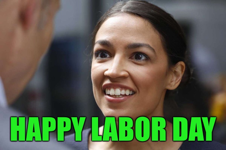 HAPPY LABOR DAY | made w/ Imgflip meme maker