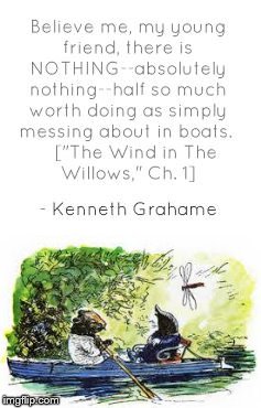 The Wind in the Willows | image tagged in boating | made w/ Imgflip meme maker