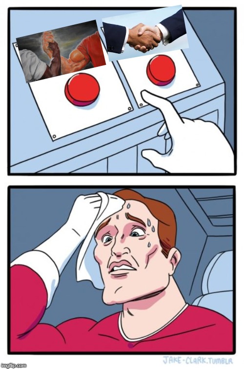 Two Buttons | image tagged in memes,two buttons | made w/ Imgflip meme maker