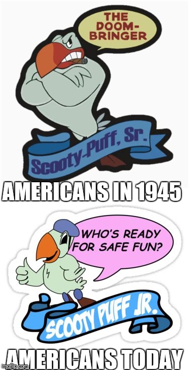 I saw a neighborhood kid with a b b gun. I said cool i wanna try, he said his mom won't let him have the b bs | AMERICANS IN 1945; AMERICANS TODAY | image tagged in americans | made w/ Imgflip meme maker