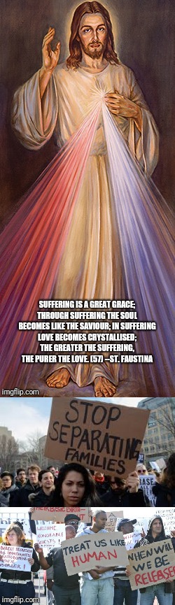 Suffering and immigrants | image tagged in catholic,bible,immigrants,asylum,make america great again,ten commandments | made w/ Imgflip meme maker