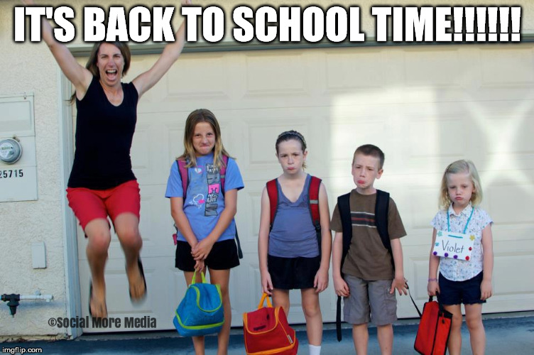 Back To School!
It's the Most Wonderful Time of the Year | IT'S BACK TO SCHOOL TIME!!!!!! | image tagged in back to school,school,parents,happy parents,lunches,homework | made w/ Imgflip meme maker