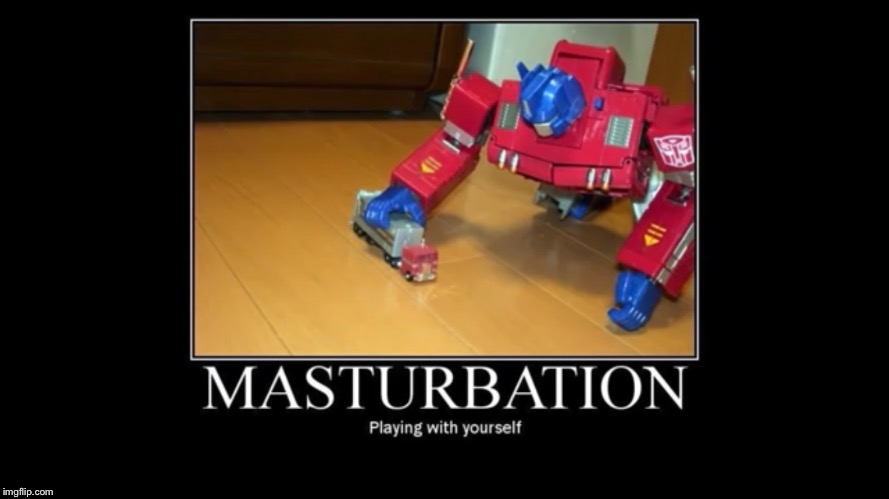 Come on we all do it.  | image tagged in playing,transformers | made w/ Imgflip meme maker