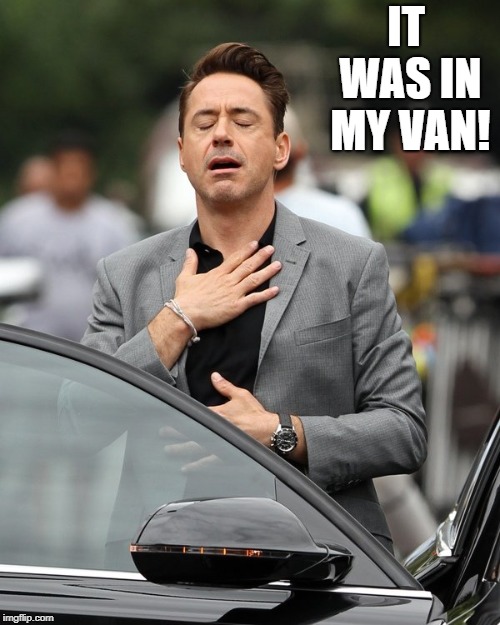 When you thought you lost your phone but it's in the first place you look! | IT WAS IN MY VAN! | image tagged in relief,cell phone,why do i lose everything,time to do better | made w/ Imgflip meme maker
