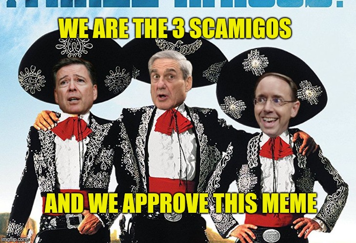 3 Scamigos | WE ARE THE 3 SCAMIGOS AND WE APPROVE THIS MEME | image tagged in 3 scamigos | made w/ Imgflip meme maker