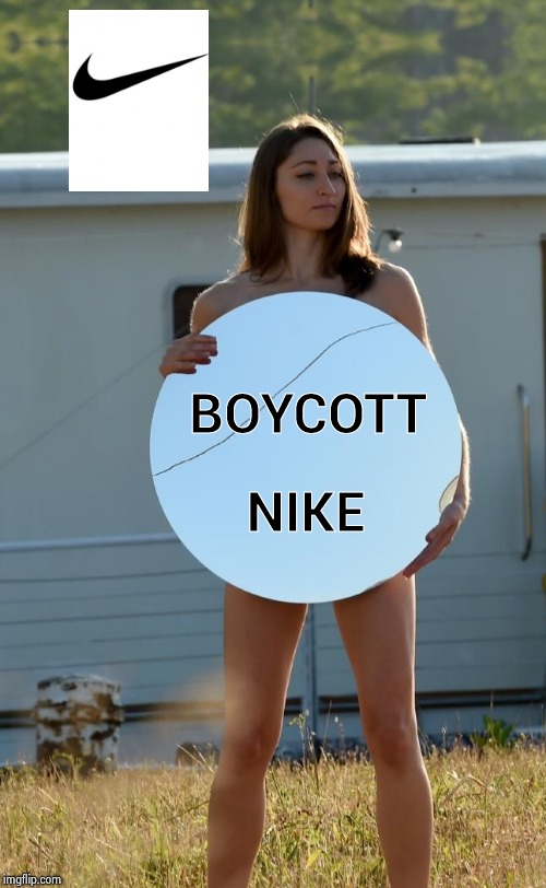 Naked woman RNC protest | BOYCOTT NIKE | image tagged in naked woman rnc protest | made w/ Imgflip meme maker