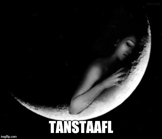 TANSTAAFL | TANSTAAFL | image tagged in tanstaafl | made w/ Imgflip meme maker