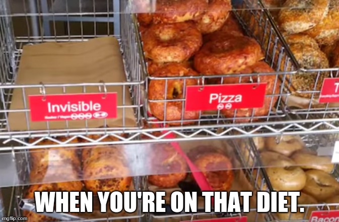 Dieting is hard | WHEN YOU'RE ON THAT DIET. | image tagged in memes,funny,bagels | made w/ Imgflip meme maker