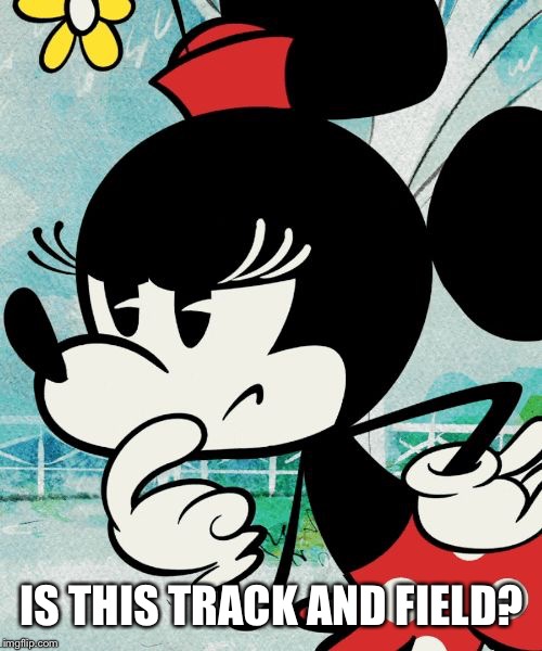 Thinking Minnie | IS THIS TRACK AND FIELD? | image tagged in thinking minnie | made w/ Imgflip meme maker