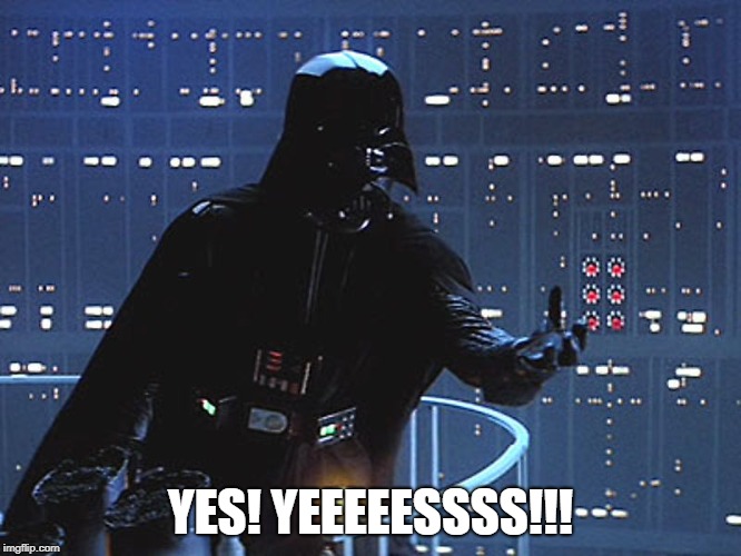 Come join us. | YES! YEEEEESSSS!!! | image tagged in darth vader - come to the dark side | made w/ Imgflip meme maker