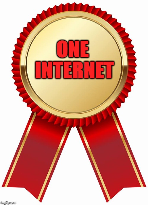 You Win! | ONE INTERNET | image tagged in rosette,one internet,best evar,prize,you win | made w/ Imgflip meme maker
