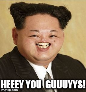 LOONEY TUNES himself | HEEEY YOU  GUUUYYS! | image tagged in kim jong un,looney,bin | made w/ Imgflip meme maker