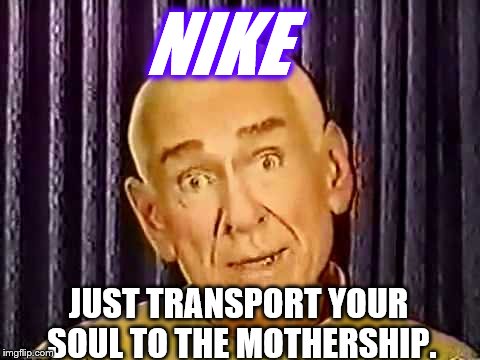 Heavens gate | NIKE JUST TRANSPORT YOUR SOUL TO THE MOTHERSHIP. | image tagged in heavens gate | made w/ Imgflip meme maker