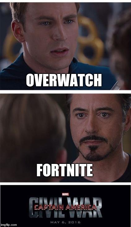 the endless war | OVERWATCH; FORTNITE | image tagged in memes,marvel civil war 1,fortnite,overwatch,marvel,so true | made w/ Imgflip meme maker