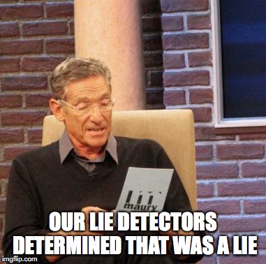 Maury Lie Detector Meme - Imgflip