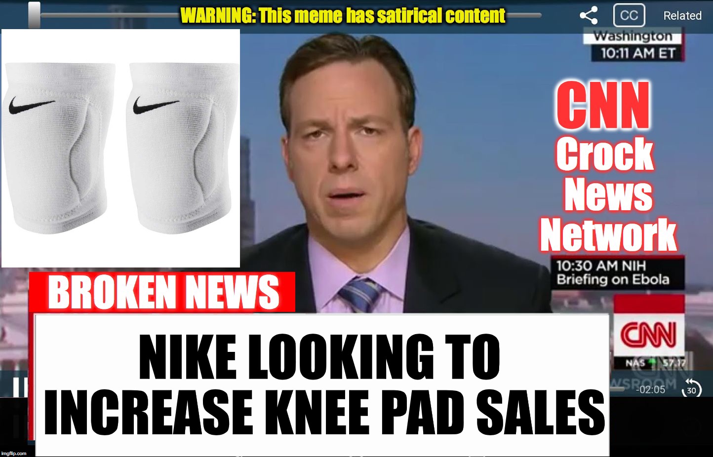 let me guess on the CNN angle... | NIKE LOOKING TO INCREASE KNEE PAD SALES | image tagged in cnn crock news network | made w/ Imgflip meme maker