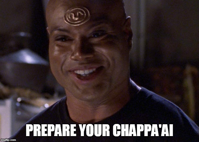 Teal'c | PREPARE YOUR CHAPPA'AI | image tagged in teal'c | made w/ Imgflip meme maker
