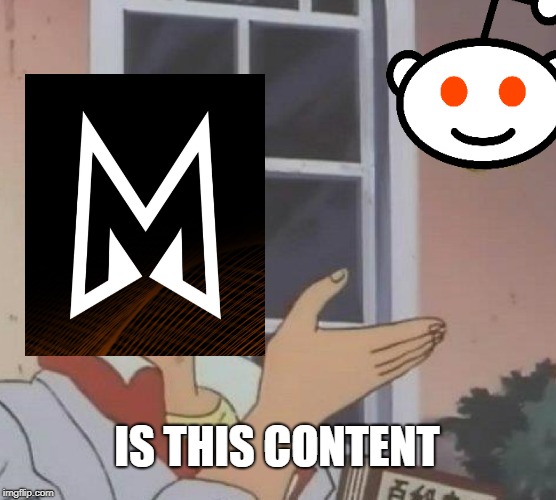 Is This A Pigeon | IS THIS CONTENT | image tagged in memes,is this a pigeon | made w/ Imgflip meme maker