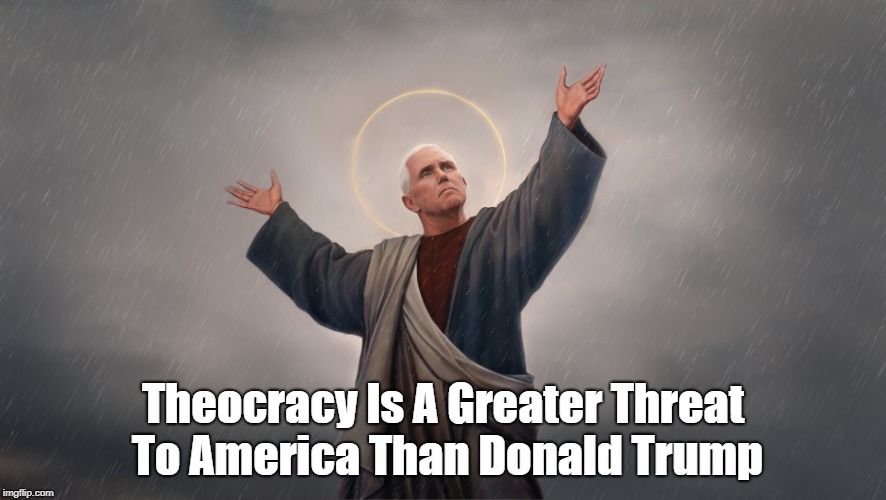 Theocracy Is A Greater Threat To America Than Donald Trump | made w/ Imgflip meme maker