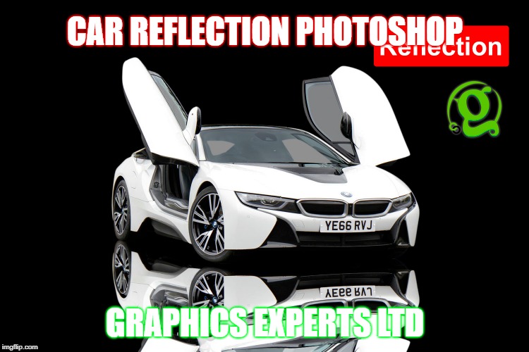 Car Reflection Photoshop | CAR REFLECTION PHOTOSHOP; GRAPHICS EXPERTS LTD | image tagged in car photo editor,luxurycars,cars,automotiveservice,dealership,cardealership | made w/ Imgflip meme maker